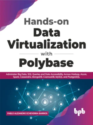 BPB Publication Hands-on Data Virtualization with Polybase