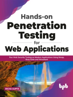 BPB Publication Hands-on Penetration Testing for Web Applications