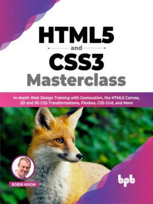 BPB Publication HTML5 and CSS3 Masterclass