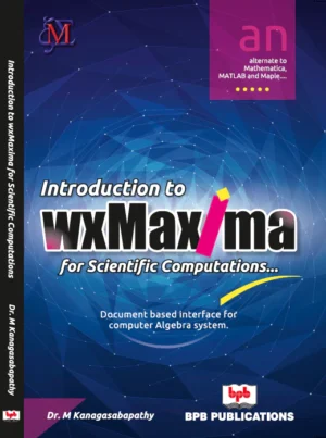 BPB Publication Introduction to WxMaxima for Scientific Computations