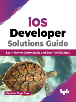 BPB Publication iOS Developer Solutions Guide