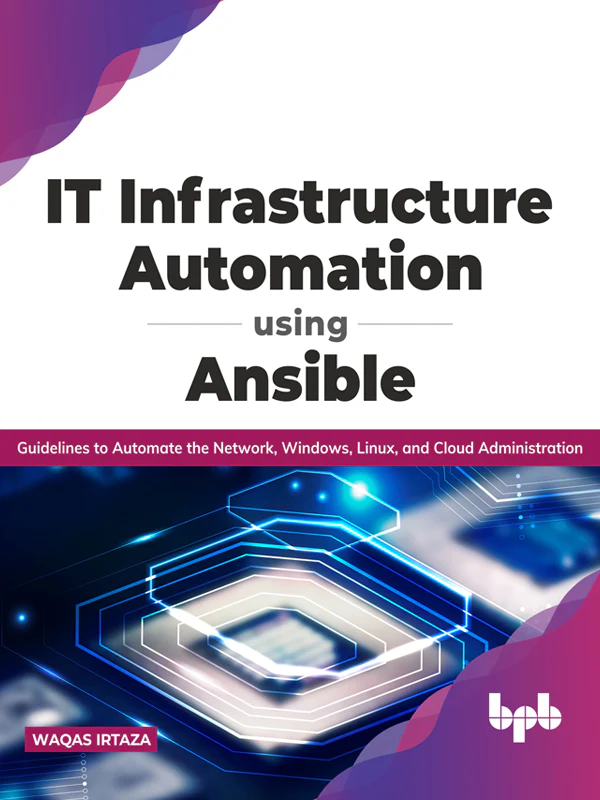 BPB Publication IT Infrastructure Automation Using Ansible