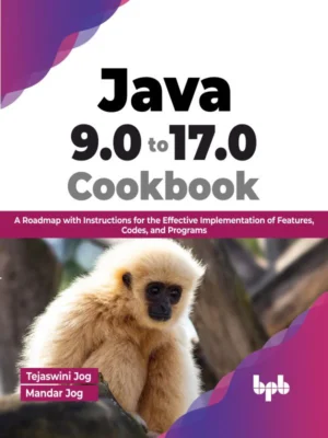 BPB Publication Java 9.0 to 17.0 Cookbook