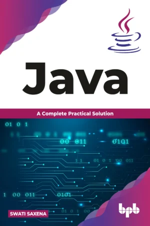 BPB Publication Java - a Complete Practical Solution