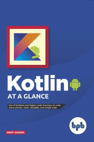 BPB Publication Kotlin At a Glance