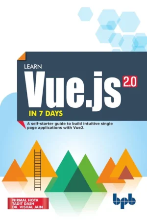 BPB Publication Learn Vue.js 2.0 in 7 Days