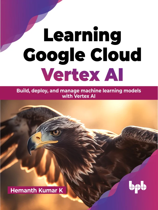 BPB Publication Learning Google Cloud Vertex AI