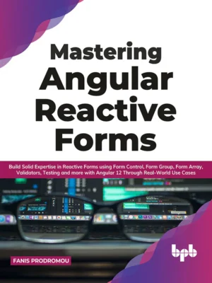 BPB Publication Mastering Angular Reactive Forms