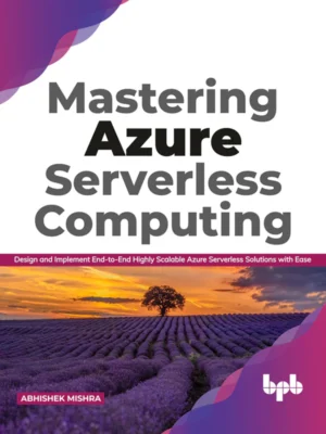 BPB Publication Mastering Azure Serverless Computing