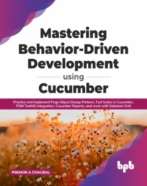 BPB Publication Mastering Behavior-Driven Development using Cucumber