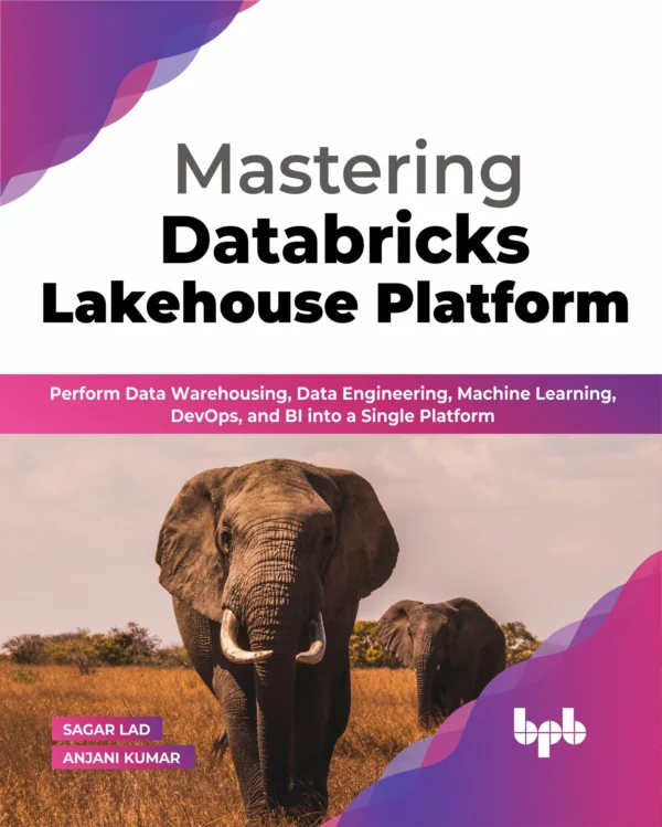 BPB Publication Mastering Databricks Lakehouse Platform