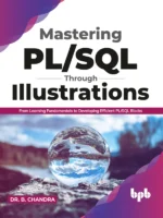 BPB Publication Mastering PL/SQL Through Illustrations