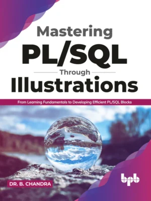 BPB Publication Mastering PL/SQL Through Illustrations