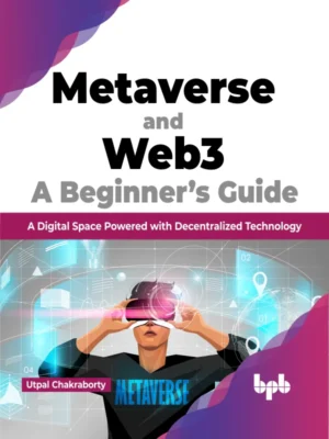 BPB Publication Metaverse and Web3: A Beginners Guide