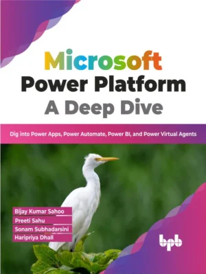 BPB Publication Microsoft Power Platform A Deep Dive