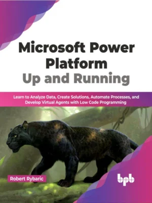 BPB Publication Microsoft Power Platform Up and Running