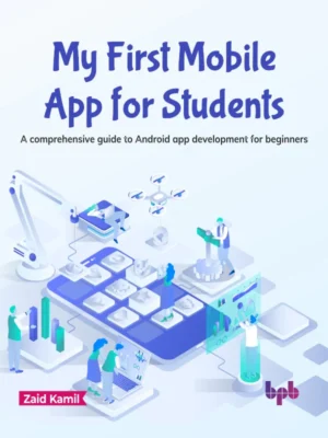 BPB Publication My First Mobile App for Students