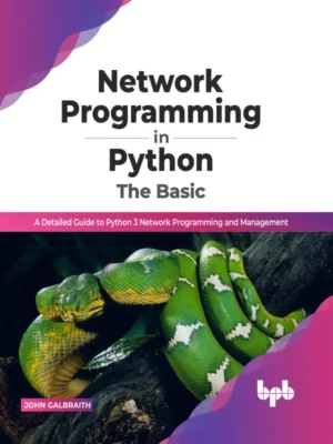 BPB Publication Network Programming in Python: The Basic