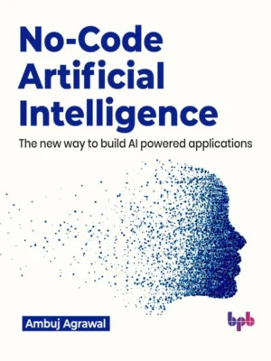 BPB Publication No-Code Artificial Intelligence