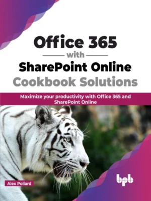 BPB Publication Office 365 with SharePoint Online Cookbook Solutions