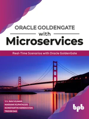 BPB Publication Oracle GoldenGate with Microservices