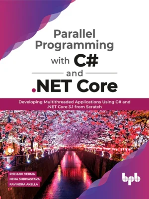 BPB Publication Parallel Programming with C# & .NET Core