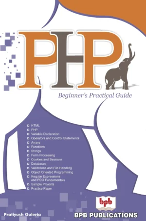 BPB Publication PHP Beginners Practical Guide