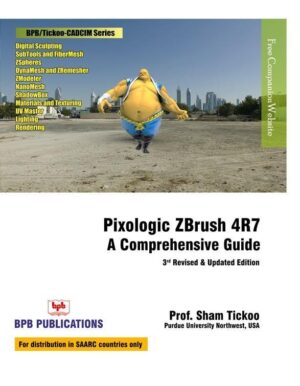 BPB Publication Pixologic Zbrush 4R7: A Comprehensive Guide