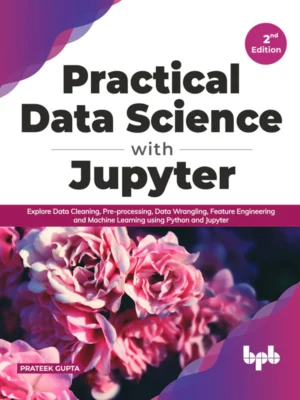 BPB Publication Practical Data Science with Jupyter