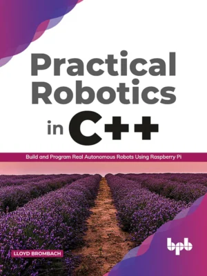 BPB Publication Practical Robotics in C++