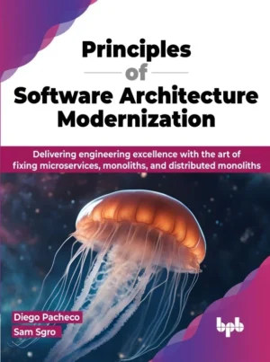 BPB Publication Principles of Software Architecture Modernization