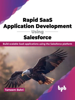BPB Publication Rapid SaaS Application Development Using Salesforce