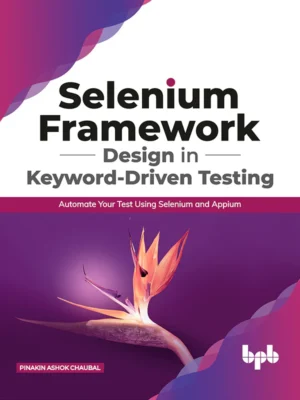 BPB Publication Selenium Framework Design in Keyword-Driven Testing