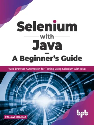 BPB Publication Selenium with Java A Beginners Guide