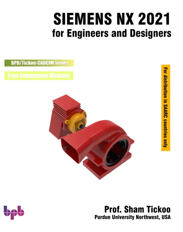 BPB Publication Siemens NX 2021 for Engineers & Designers