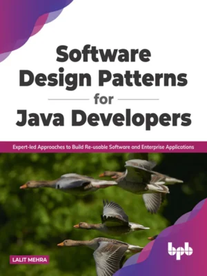 BPB Publication Software Design Patterns for Java Developers