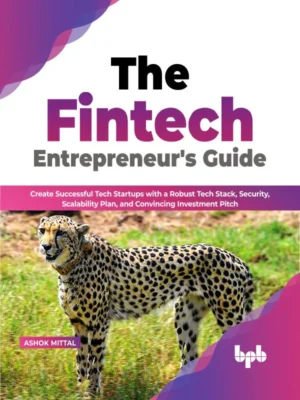 BPB Publication The Fintech Entrepreneur's Guide