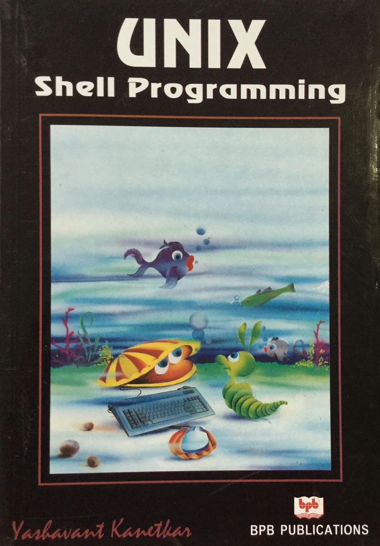 BPB Publication Unix Shell Programming - Aggarwal Law House