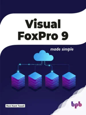 BPB Publication Visual FoxPro 9 ? Made Simple