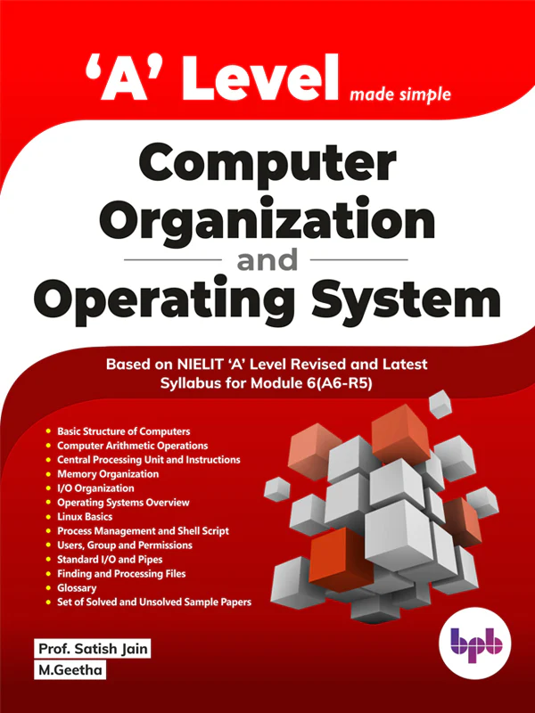 BPB Publication A Level Made Simple Computer Organization and Operating System (A6-R5)