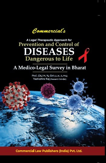 Commercial A Legal Therapeutic Approach for Prevention and Control of Diseases Dangerous to Life A Medico- Legal Survey in Bharat by H N Giri Edition 2024