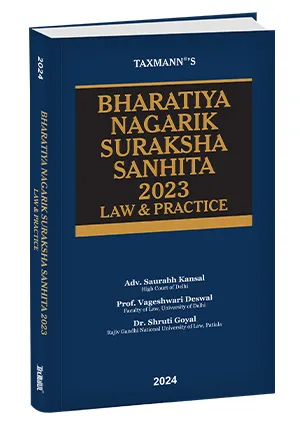 Taxmann Bharatiya Nagarik Suraksha Sanhita 2023 Law & Practice By Saurabh Kansal, Vageshwari Deswal, Shruti Goyal Edition 2024