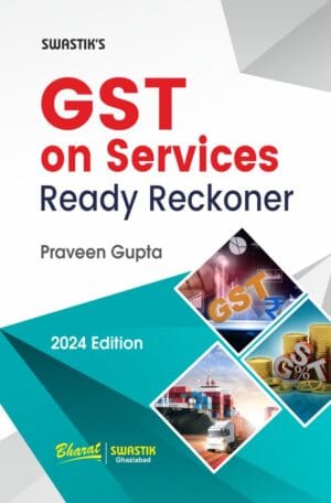 Bharat Swastik GST on Services Ready Reckoner by Praveen Gupta Edition 2024