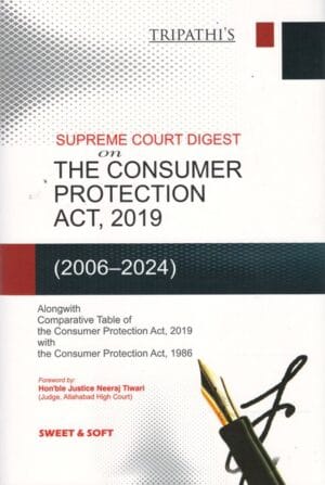 Sweet & Soft Tripathi Supreme Court Digest on The Consumer Protection Act 2019 (2006-2024) By Neeraj Tiwari Edition 2024