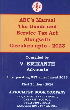 Associated Book Company ABC's Manual The Good and Service Tax Act Alongwith Circulars upto 2023 (Set of 2 Vols) by V Srikanth Edition 2024