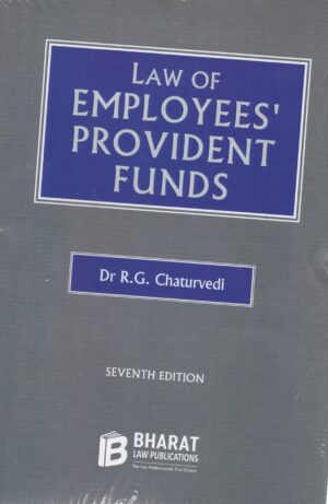 Bharat Law of Employees Provident Funds by R G Chaturvedi Edition 2024