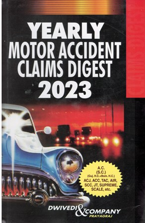 Dwivedi&Company Yearly Motor Accident Claims Digest 2023 Edition 2024