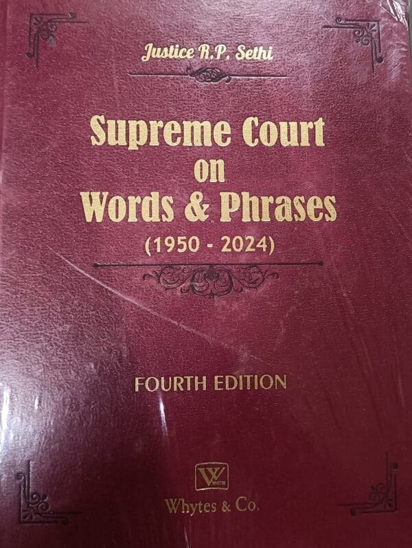 Whytes & Co. Supreme Court on Words & Phrases 1950-2024 by RP Sethi Edition 2024