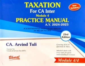Bharat Taxation Practice Manual New Syllabus For CA Inter By Arvind Tuli Applicable for May 2024 Exam