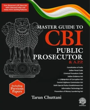 Shreeram Law House Master Guide to CBI Public Prosecutor with (Free IPC Bare Act) With Coloured Index by Tarun Chuttani Edition 2023
